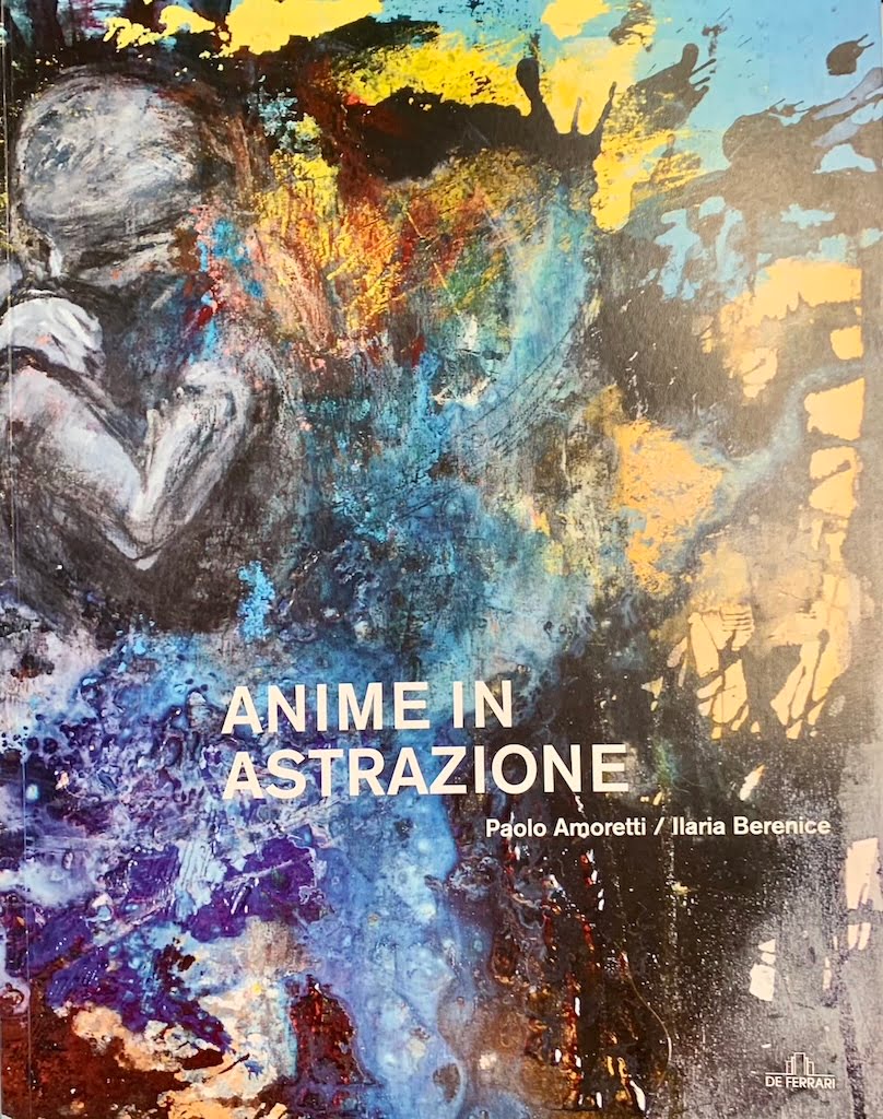 Catalogo mostra 'Anime in Astrazione' al Forte di Gavi, AL, De Ferrari Editore, Genova 2022